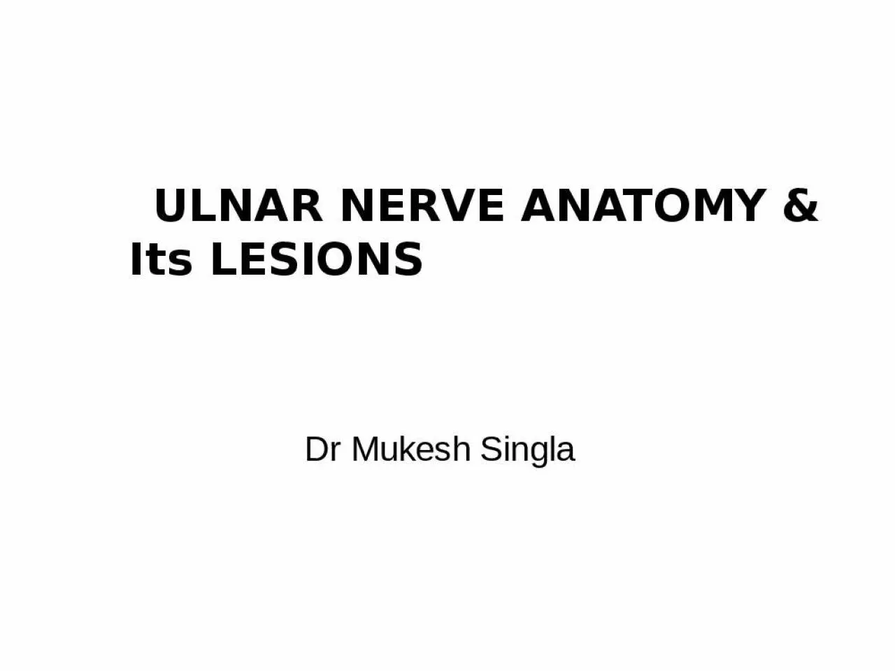 PPT-ULNAR NERVE ANATOMY