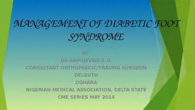 MANAGEMENT OF DIABETIC FOOT SYNDROME