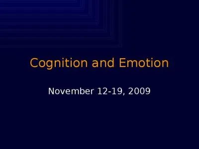 Cognition and Emotion November 12-19, 2009