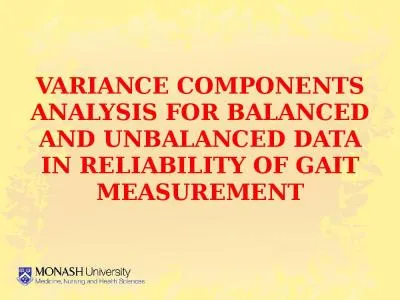 VARIANCE COMPONENTS ANALYSIS FOR BALANCED AND UNBALANCED DATA IN RELIABILITY OF GAIT MEASUREMENT