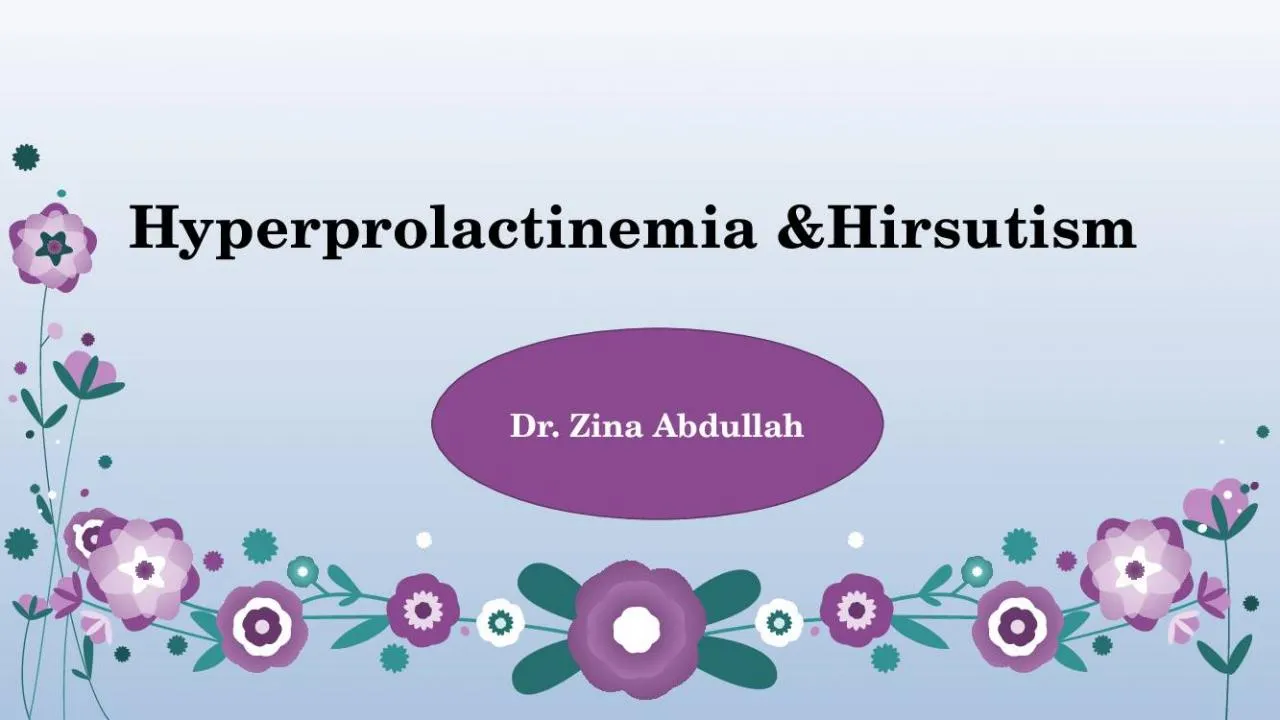 Hyperprolactinemia &Hirsutism