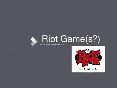 Riot Game(s?) Presentation by Matthew Tran