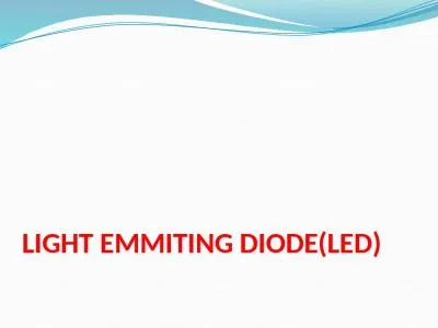 LIGHT EMMITING DIODE(LED)