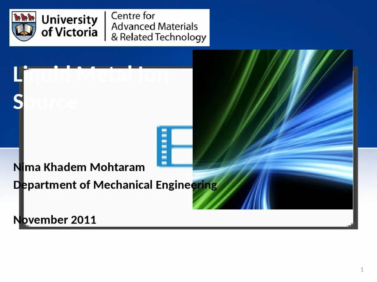 PPT-Liquid Metal Ion Source Nima Khadem Mohtaram