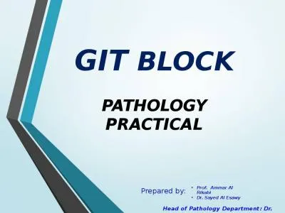 GIT  BLOCK   PATHOLOGY  PRACTICAL