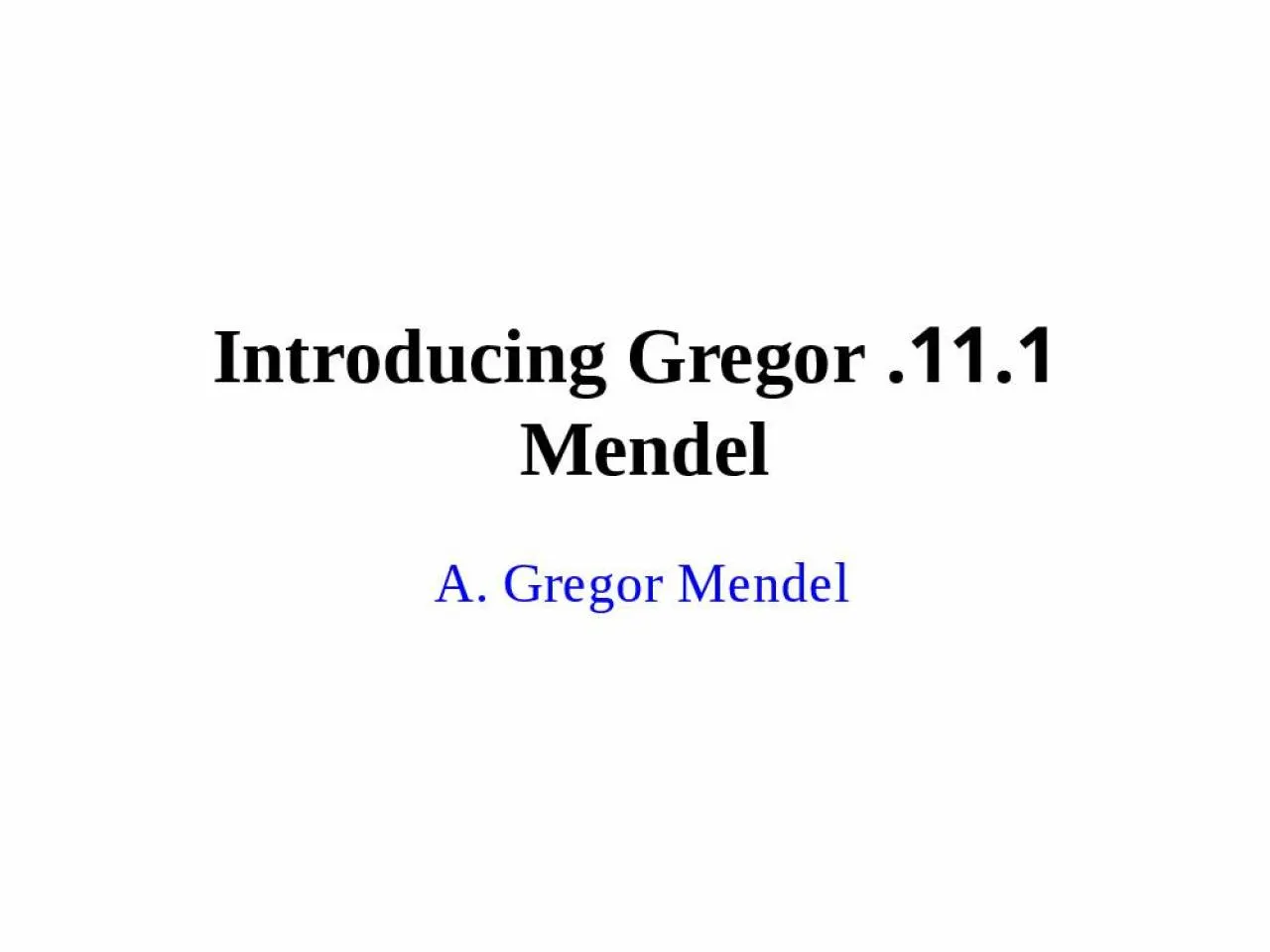 PPT-11.1. Introducing Gregor