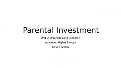 Parental Investment Unit 2: Organisms and Evolution