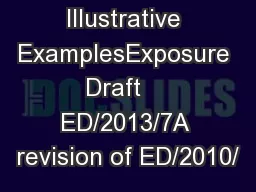 Illustrative ExamplesExposure Draft    ED/2013/7A revision of ED/2010/