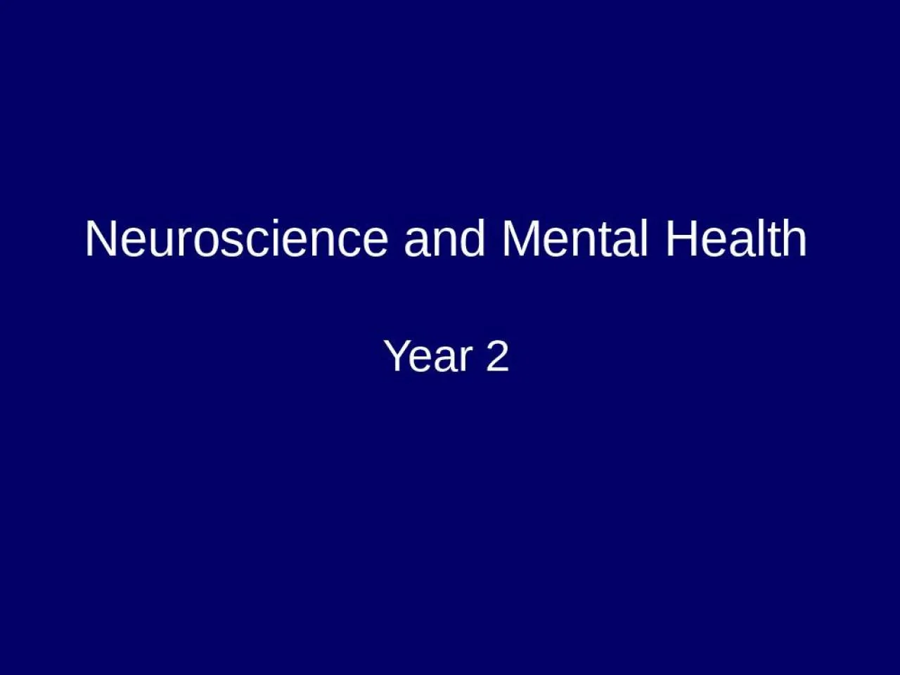 PPT-Neuroscience and Mental Health