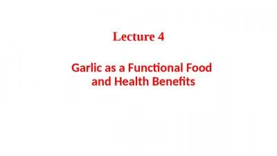 Lecture 4 Garlic as a Functional Food