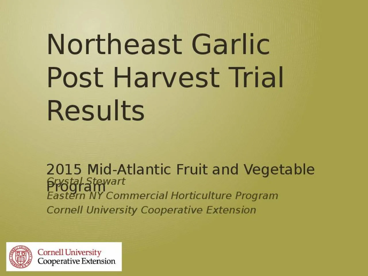 PPT-Northeast Garlic Post Harvest Trial Results