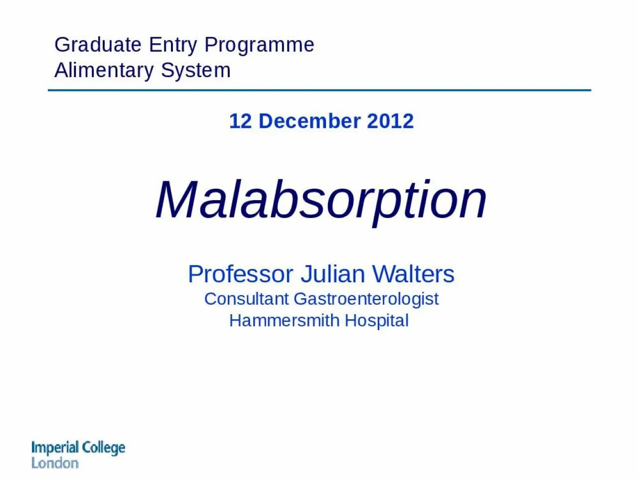 PPT-12 December 2012   Malabsorption