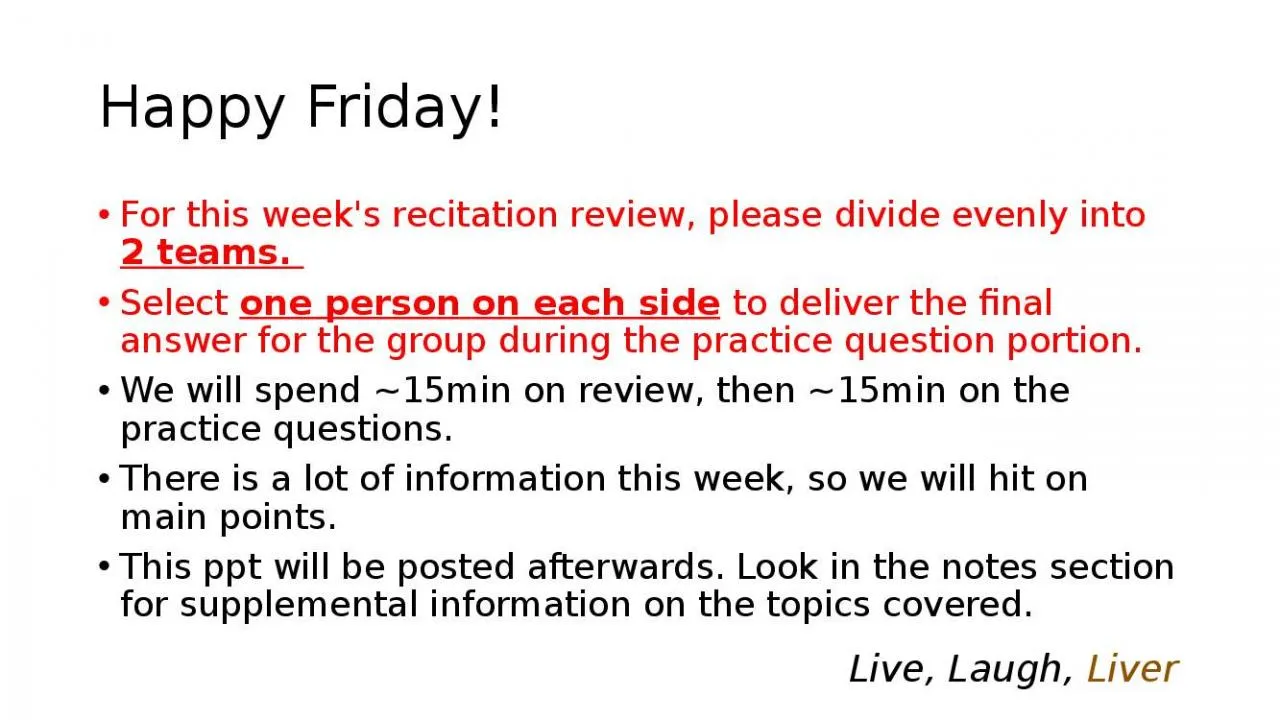 Happy Friday! For this week's recitation review, please divide evenly into 