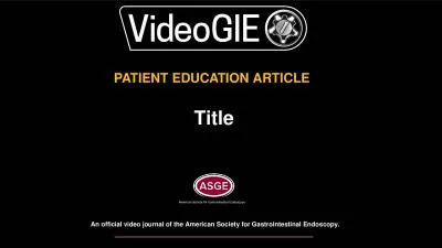 An official video journal of the American Society for Gastrointestinal Endoscopy.