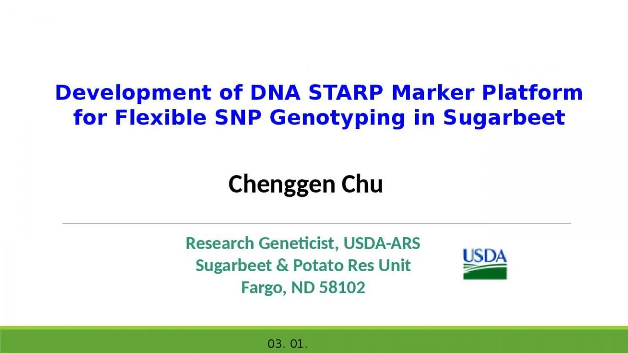 PPT-Chenggen Chu Development of DNA STARP Marker Platform for Flexible SNP Genotyping in