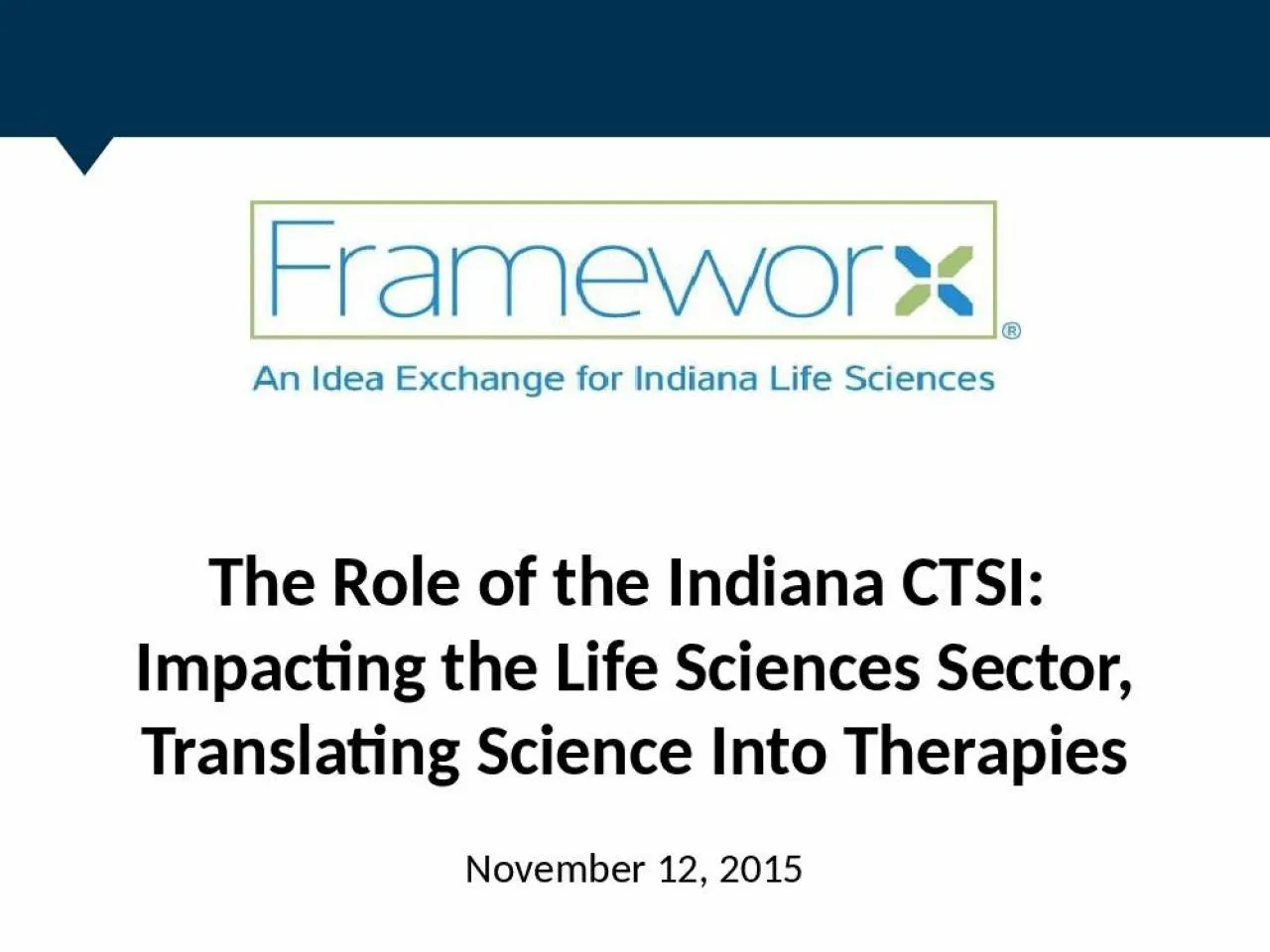 PPT-The Role of the Indiana CTSI: