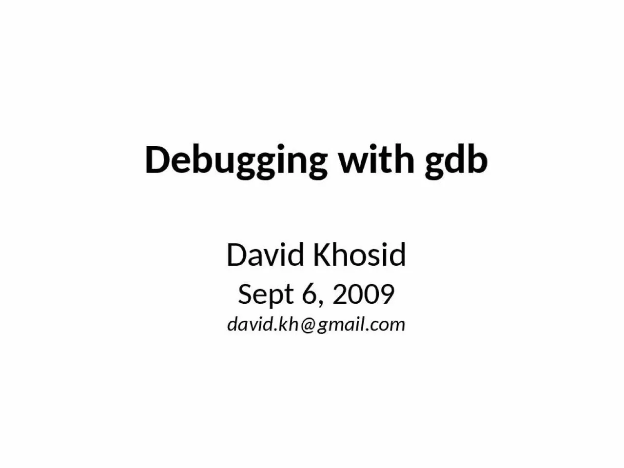 PPT-Debugging with gdb David Khosid