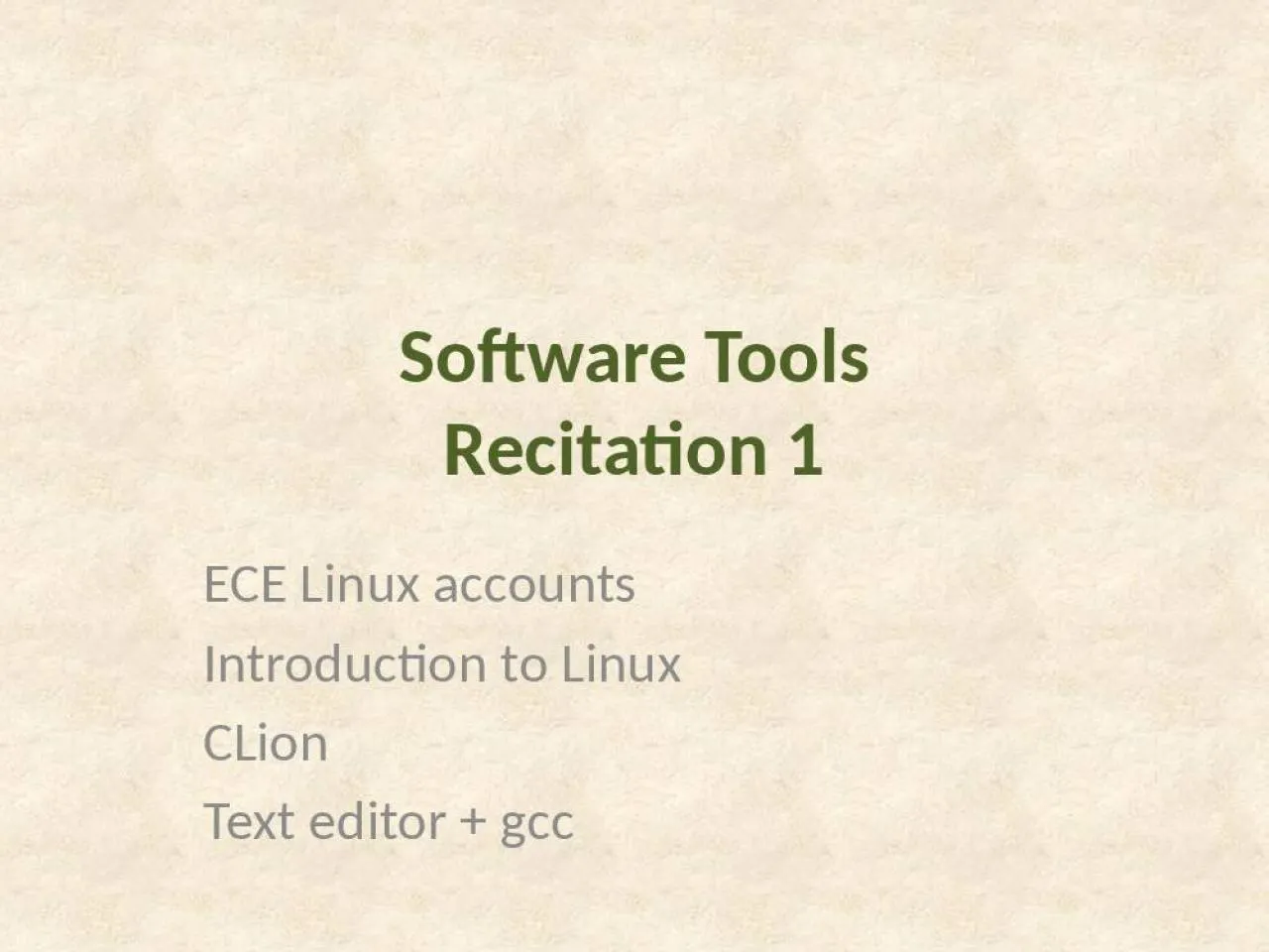 PPT-Software Tools Recitation 1