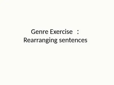 Genre Exercise ︰ Rearranging sentences