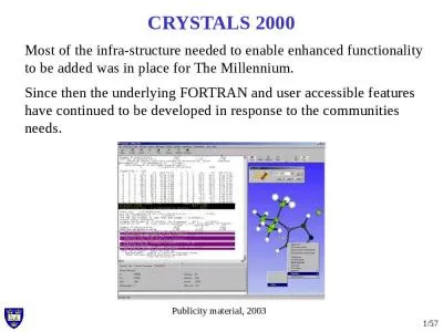 1 /57 CRYSTALS 2000 Most of the infra-structure needed to enable enhanced functionality to be added