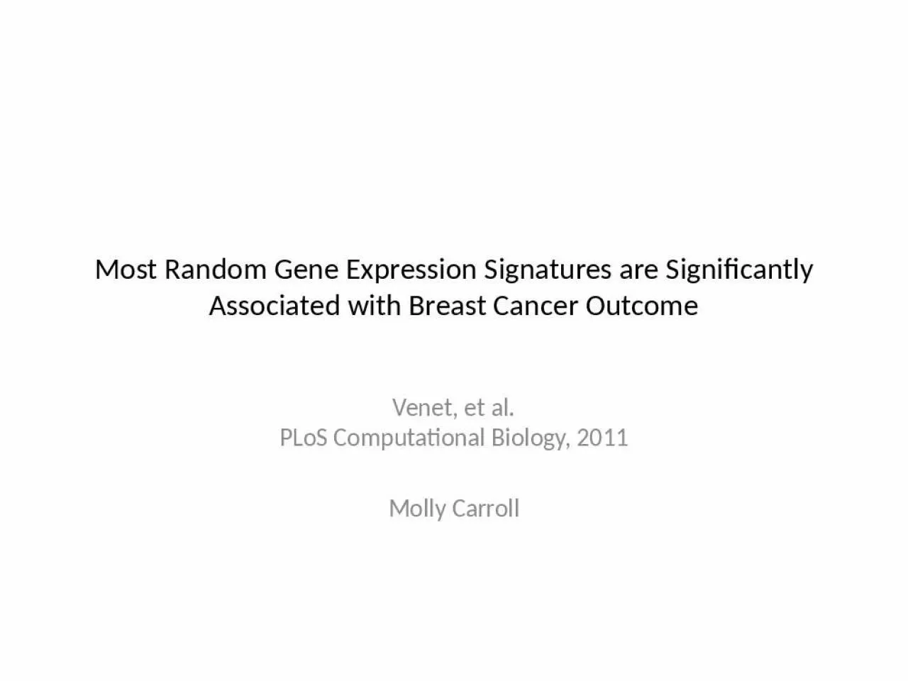 PPT-Most Random Gene Expression Signatures are Significantly Associated with Breast Cancer