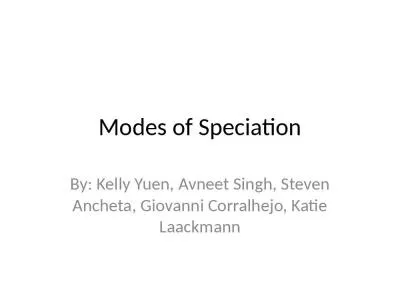 Modes of Speciation By: Kelly Yuen,