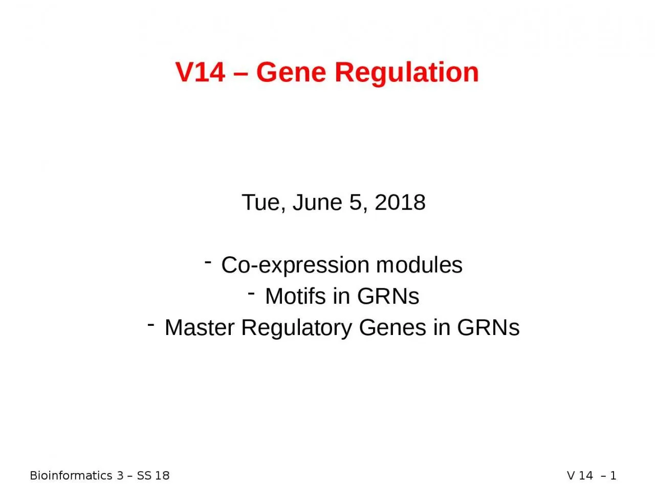 PPT-V14 – Gene Regulation Tue, June 5, 2018