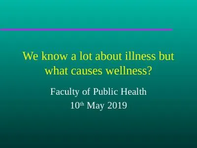 We know a lot about illness but what causes wellness?