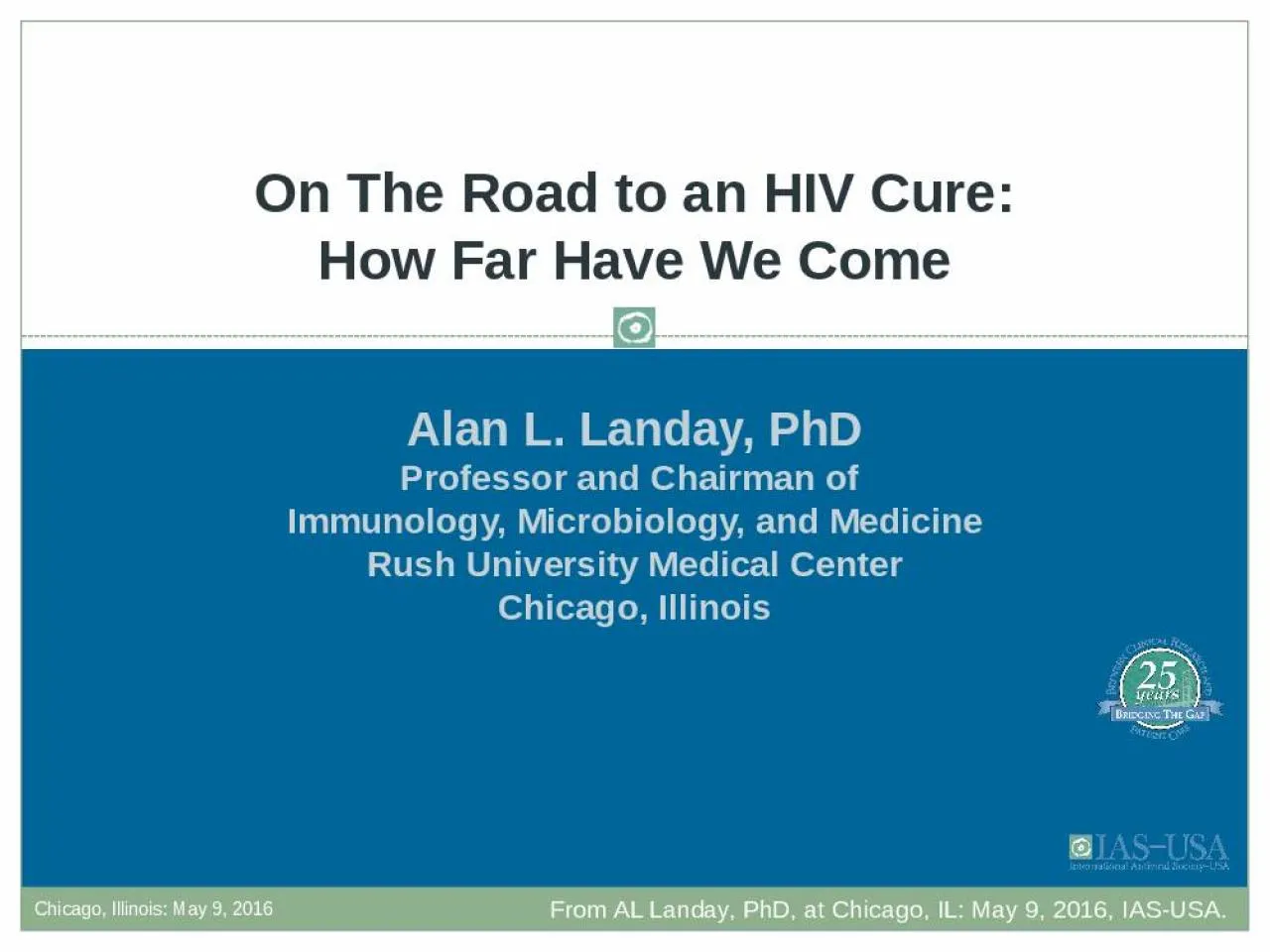 PPT-Alan L. Landay, PhD Professor and Chairman of