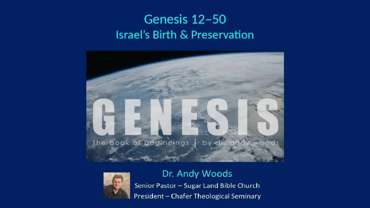 PPT-Genesis 12 ‒50 Israel’s Birth & Preservation