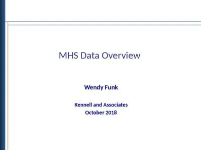 MHS Data Overview Wendy Funk