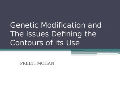 Genetic Modification and The Issues Defining the Contours of its Use