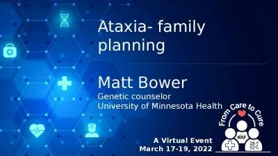 Ataxia- family planning Matt Bower