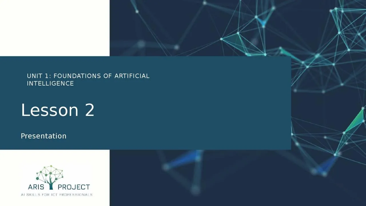 PPT-Lesson 2 Presentation UNIT 1: FOUNDATIONS OF ARTIFICIAL INTELLIGENCE