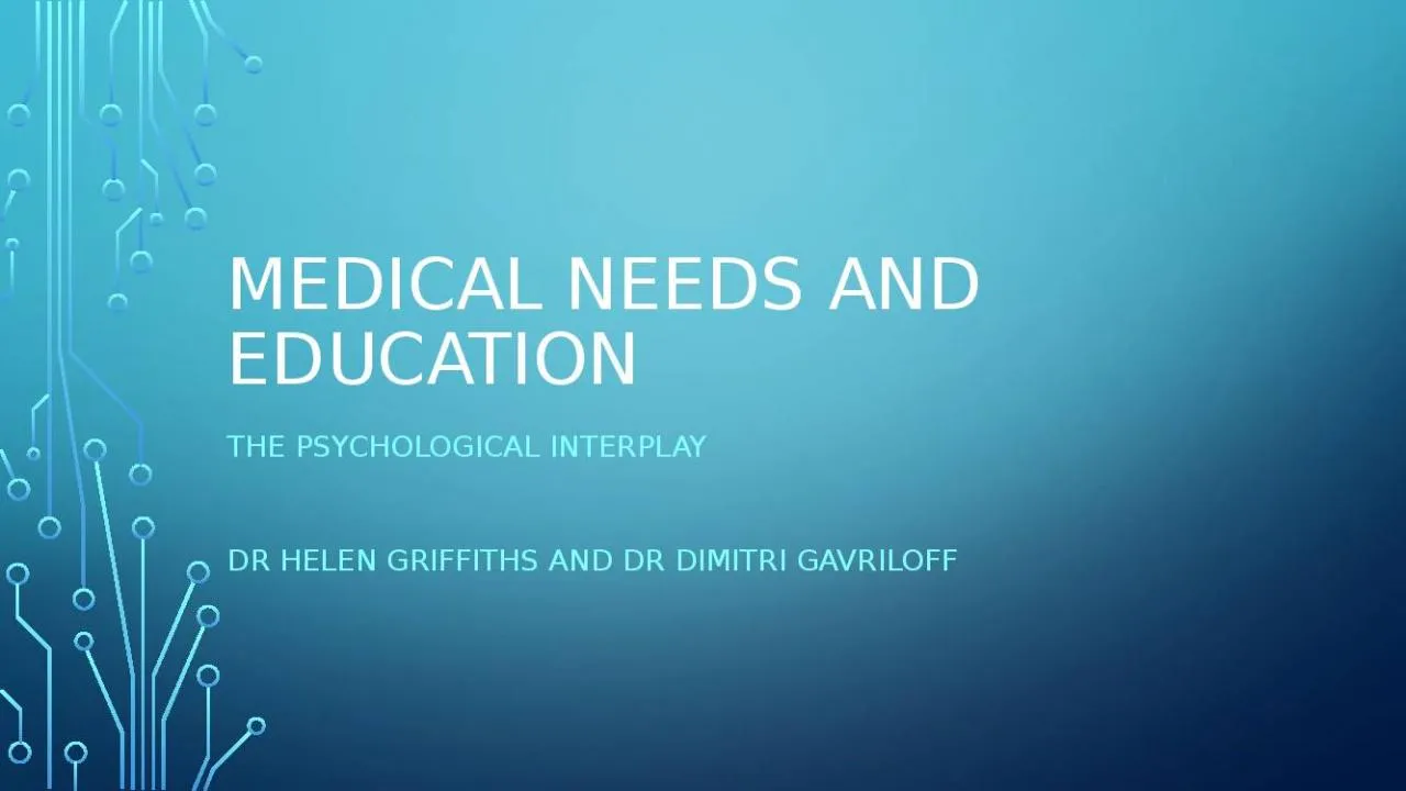 PPT-Medical needs and education