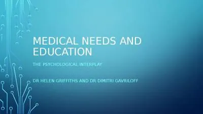 Medical needs and education