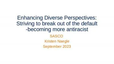 Enhancing Diverse Perspectives: Striving to break out of the default -becoming more antiracist