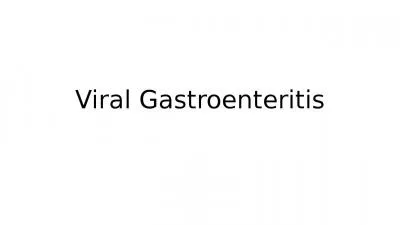 Viral Gastroenteritis Viral gastroenteritis is an inflammation of the mucosal lining of