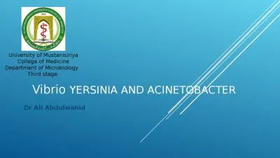 Vibrio  Yersinia and Acinetobacter