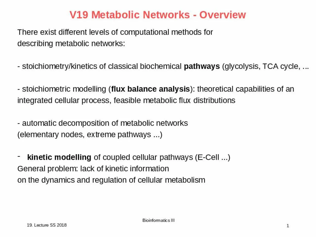 PPT-Bioinformatics III 1 V19 Metabolic Networks - Overview