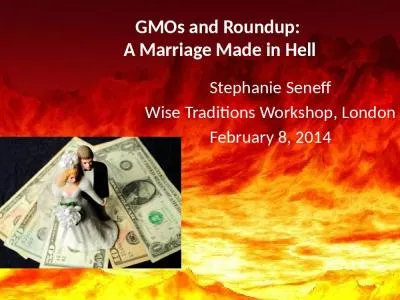 GMOs and Roundup:  A Marriage Made in Hell