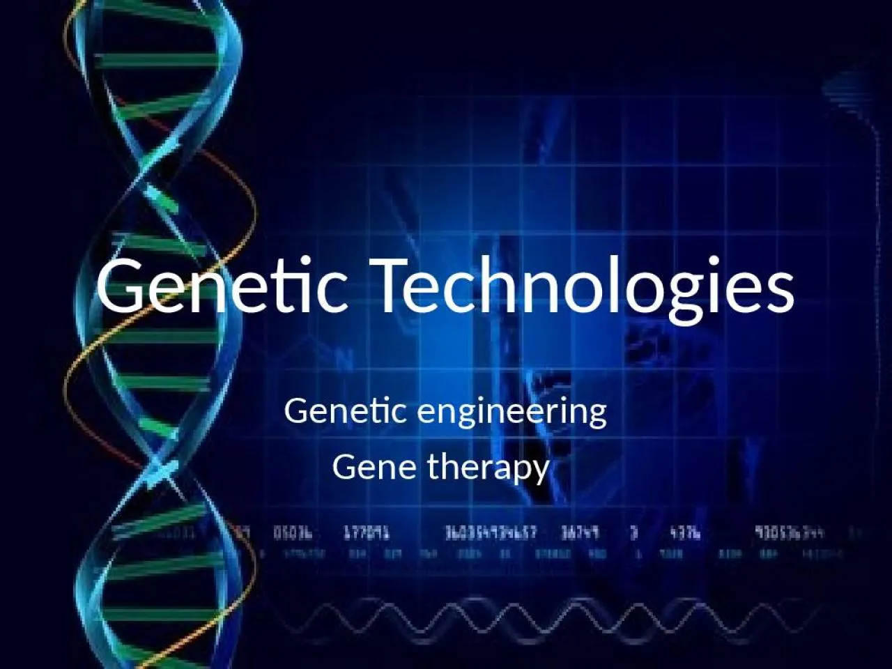 PPT-Genetic Technologies Genetic engineering