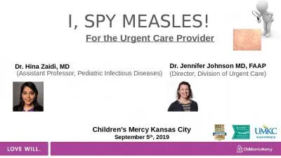 I, SPY MEASLES!  Dr. Hina Zaidi, MD