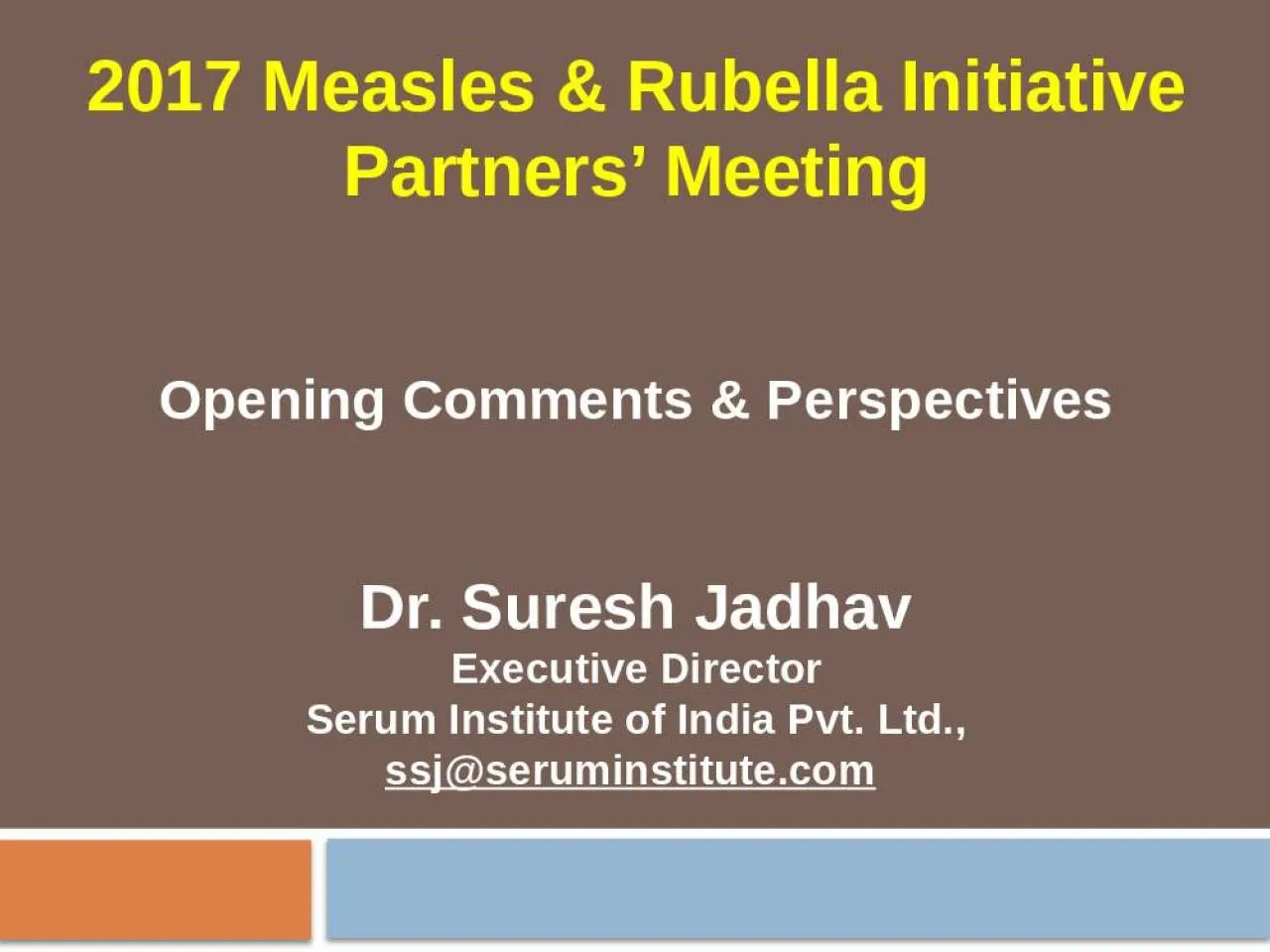 PPT-2017 Measles & Rubella Initiative Partners’ Meeting