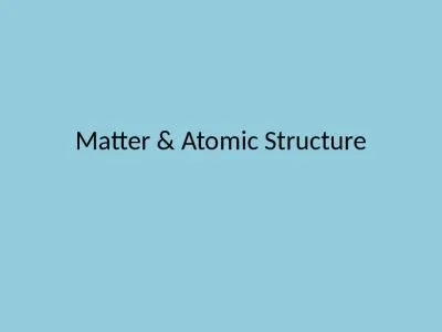 Matter & Atomic Structure