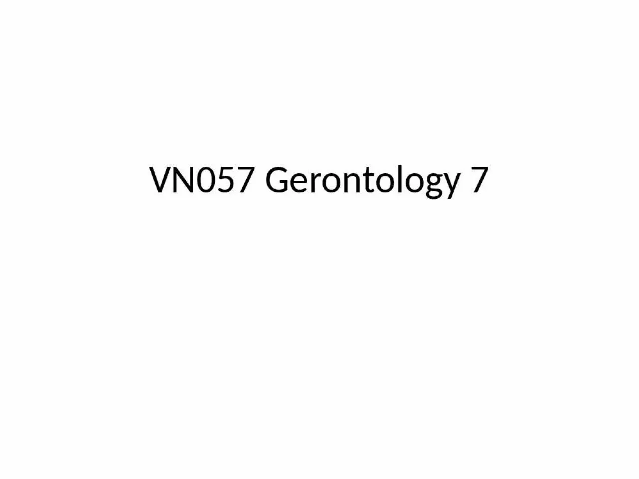 PPT-VN057 Gerontology 7 Chapter 12