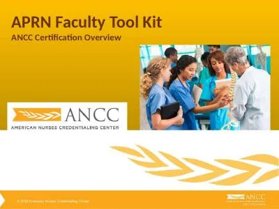 APRN Faculty Tool Kit ANCC Certification Overview