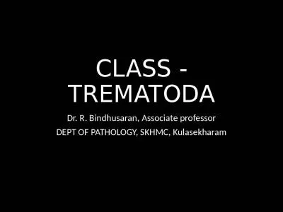 CLASS - TREMATODA Dr. R.