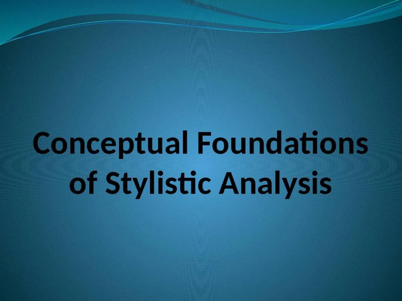 PPT-Conceptual Foundations of