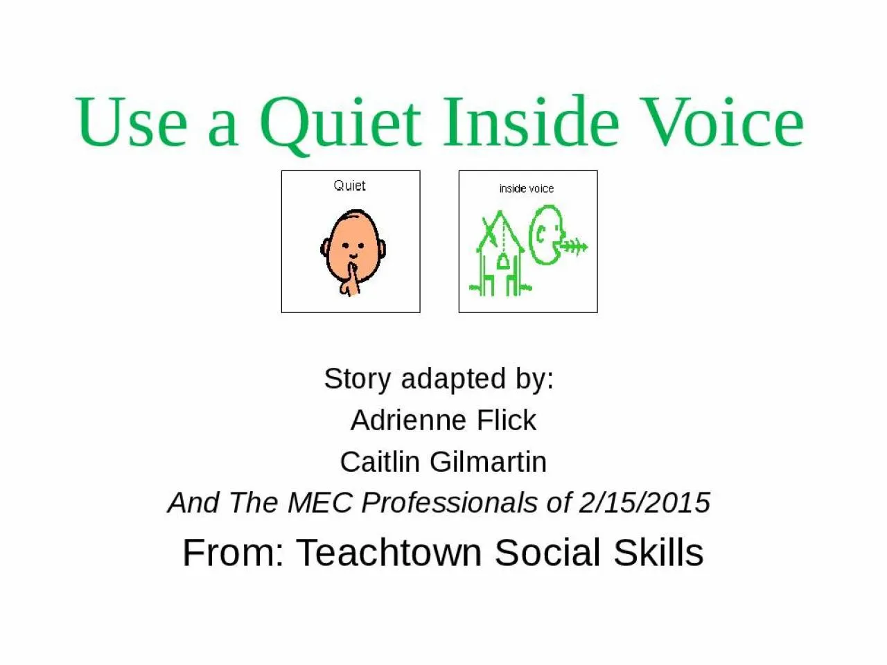 PPT-Use a Quiet Inside Voice